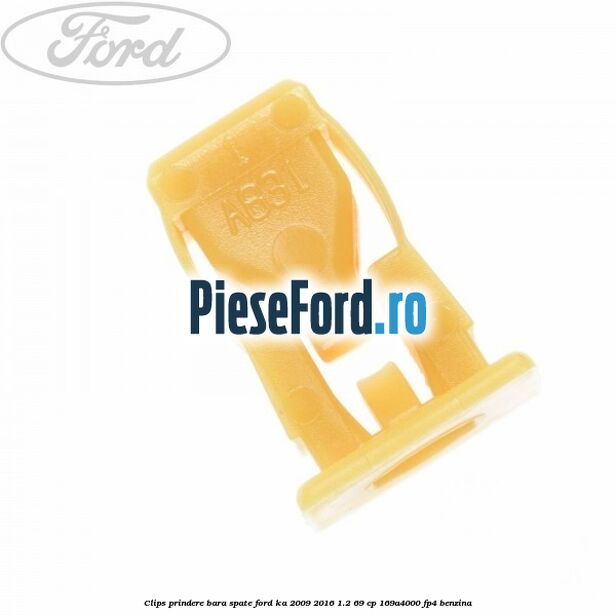 Clips prindere bara spate Ford Ka 2009-2016 1.2 69 cp 169A4000, FP4 benzina