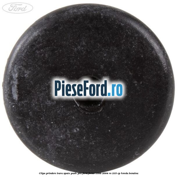 Clips prindere bara spate push pin Ford Focus 1998-2004 RS 215 cp HMDA benzina
