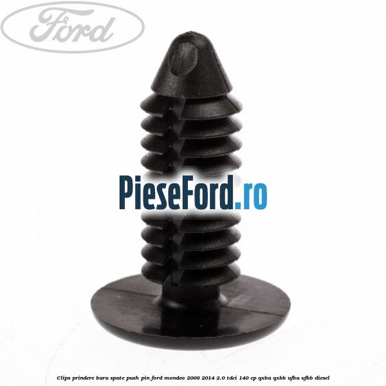 Clips prindere bara spate push pin Ford Mondeo 2008-2014 2.0 TDCi 140 cp QXBA, QXBB, UFBA, UFBB diesel