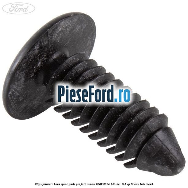 Clips prindere bara spate push pin Ford S-Max 2007-2014 1.6 TDCi 115 cp T1WA, T1WB diesel