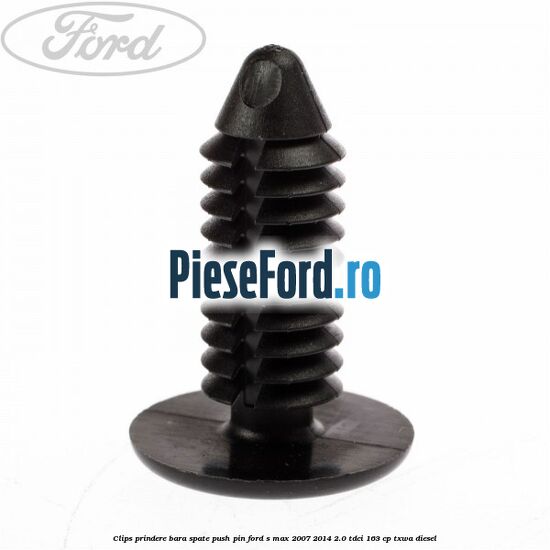 Clips prindere bara spate push pin Ford S-Max 2007-2014 2.0 TDCi 163 cp TXWA diesel