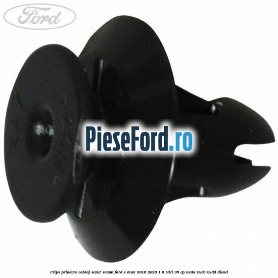 Clips prindere cablaj sezut scaun Ford C-Max 2016-2020 1.5 TDCi 95 cp XXDA, XXDC, XXDD diesel