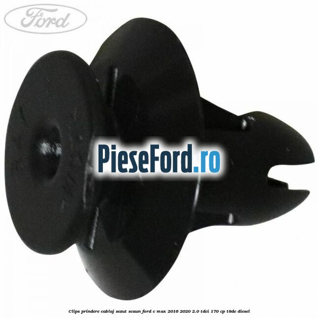 Clips prindere cablaj sezut scaun Ford C-Max 2016-2020 2.0 TDCi 170 cp T8DE diesel