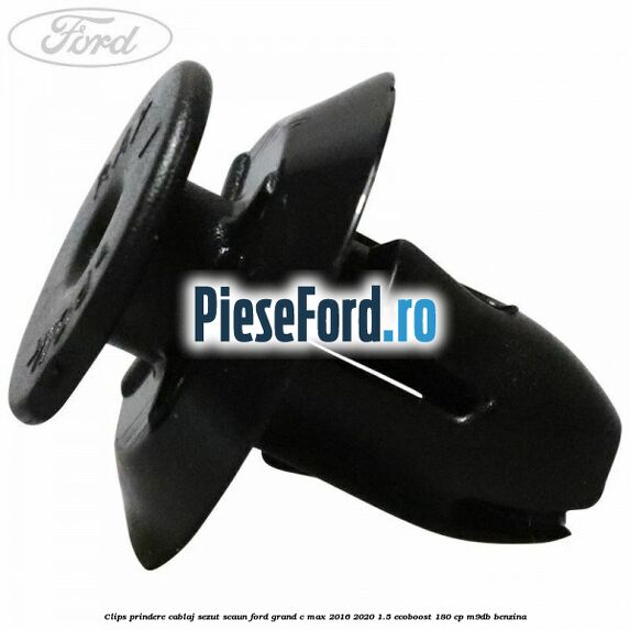 Clips prindere cablaj sezut scaun Ford Grand C-Max 2016-2020 1.5 EcoBoost 180 cp M9DB benzina