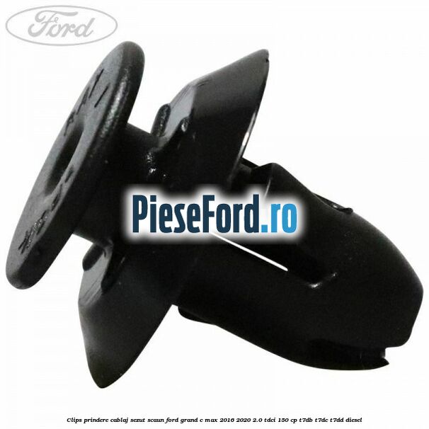 Clips prindere cablaj sezut scaun Ford Grand C-Max 2016-2020 2.0 TDCi 150 cp T7DB, T7DC, T7DD diesel