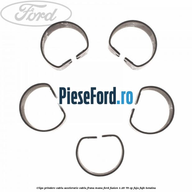 Clips prindere cablu acceleratie, cablu frana mana Ford Fusion 1.25 75 cp FUJA, FUJB benzina