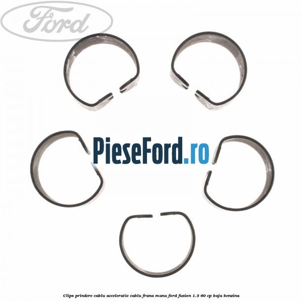 Clips prindere cablu acceleratie, cablu frana mana Ford Fusion 1.3 60 cp BAJA benzina