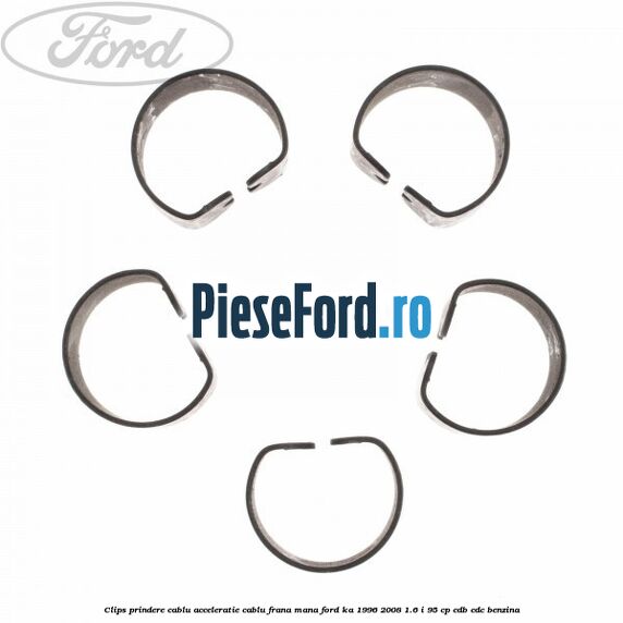 Clips prindere cablu acceleratie, cablu frana mana Ford Ka 1996-2008 1.6 i 95 cp Clips prindere cablu acceleratie, cablu frana mana Ford Ka 1996-2008 1.6 i 95 cp CDB, CDC benzina