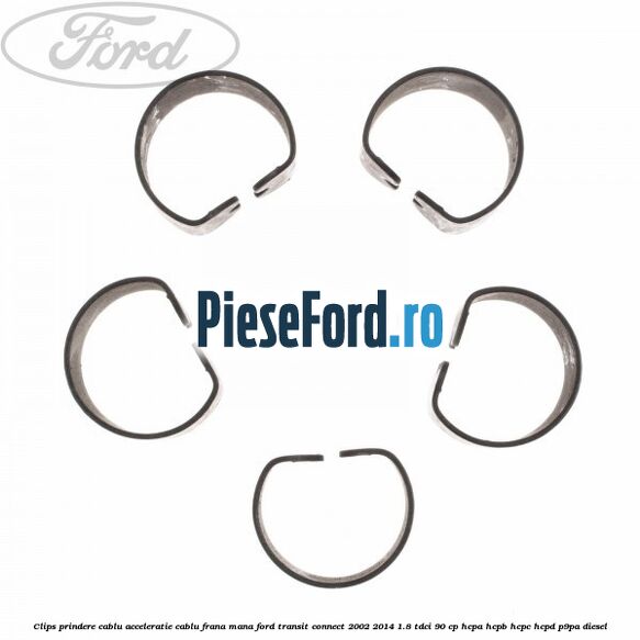 Clips prindere cablu acceleratie, cablu frana mana Ford Transit Connect 2002-2014 1.8 TDCi 90 cp HCPA, HCPB, HCPC, HCPD, P9PA diesel