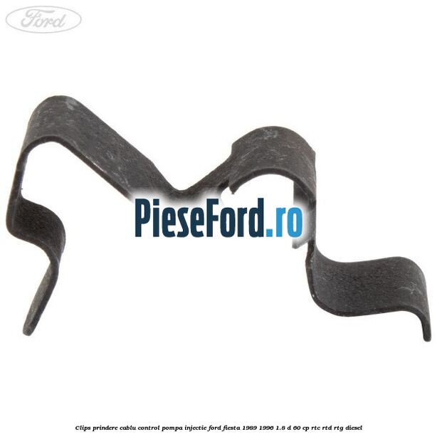 Clips prindere cablu control pompa injectie Ford Fiesta 1989-1996 1.8 D 60 cp RTC, RTD, RTG diesel