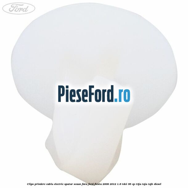 Clips prindere cablu electric spatar scaun fata Ford Fiesta 2008-2012 1.6 TDCi 95 cp Clips prindere cablu electric spatar scaun fata Ford Fiesta 2008-2012 1.6 TDCi 95 cp T3JA, TZJA, TZJB diesel