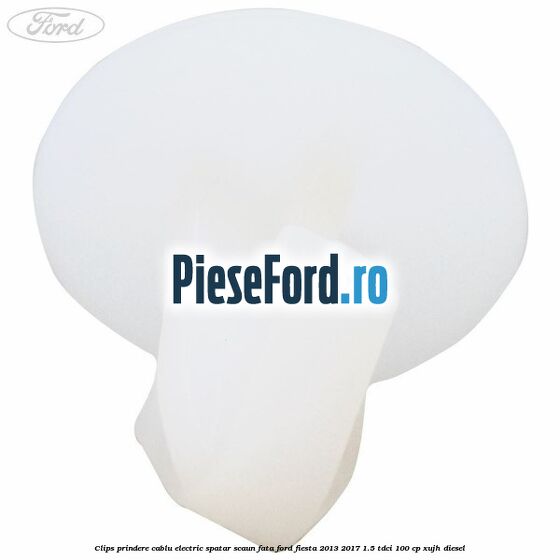 Clips prindere cablu electric spatar scaun fata Ford Fiesta 2013-2017 1.5 TDCi 100 cp XUJH diesel