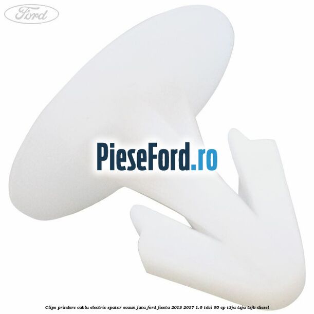Clips prindere cablu electric spatar scaun fata Ford Fiesta 2013-2017 1.6 TDCi 95 cp Clips prindere cablu electric spatar scaun fata Ford Fiesta 2013-2017 1.6 TDCi 95 cp T3JA, TZJA, TZJB diesel