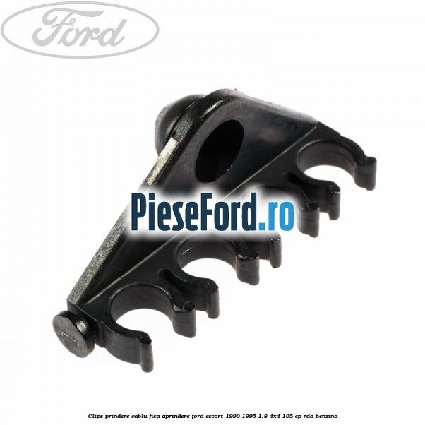 Clips prindere cablu fisa aprindere Ford Escort 1990-1995 1.8 4x4 105 cp RDA benzina