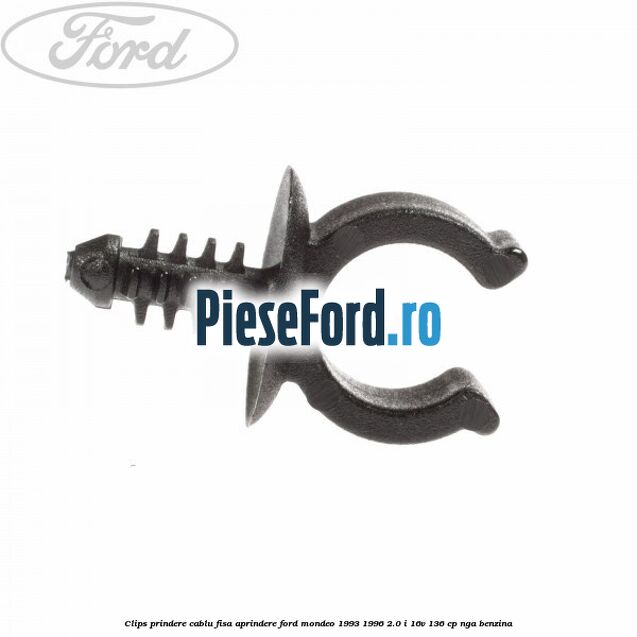 Clips prindere cablu fisa aprindere Ford Mondeo 1993-1996 2.0 i 16V 136 cp NGA benzina