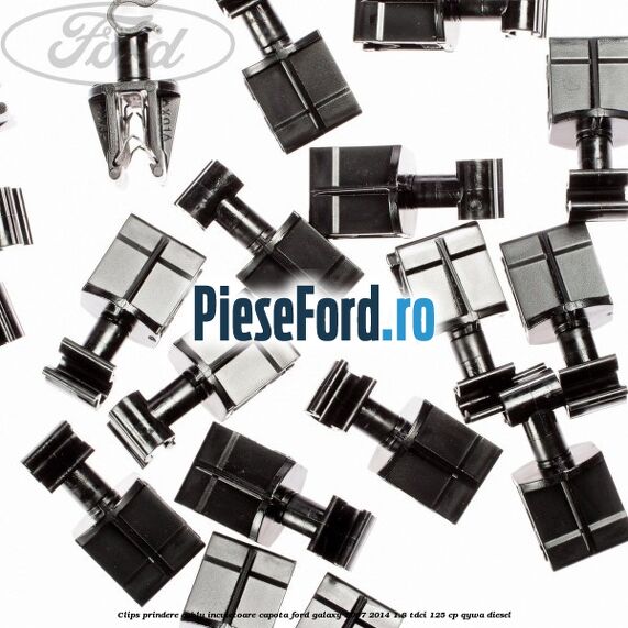 Clips prindere cablu incuietoare capota Ford Galaxy 2007-2014 1.8 TDCi 125 cp QYWA diesel