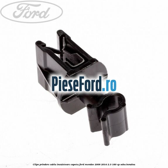 Clips prindere cablu incuietoare capota Ford Mondeo 2008-2014 2.3 160 cp Clips prindere cablu incuietoare capota Ford Mondeo 2008-2014 2.3 160 cp SEBA benzina