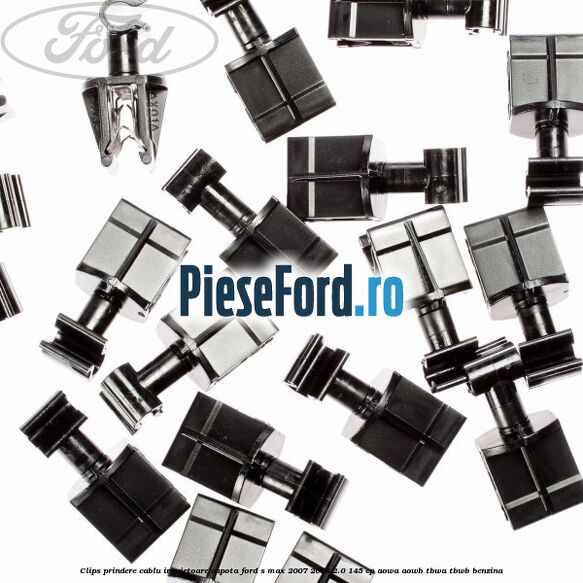 Clips prindere cablu incuietoare capota Ford S-Max 2007-2014 2.0 145 cp AOWA, AOWB, TBWA, TBWB benzina