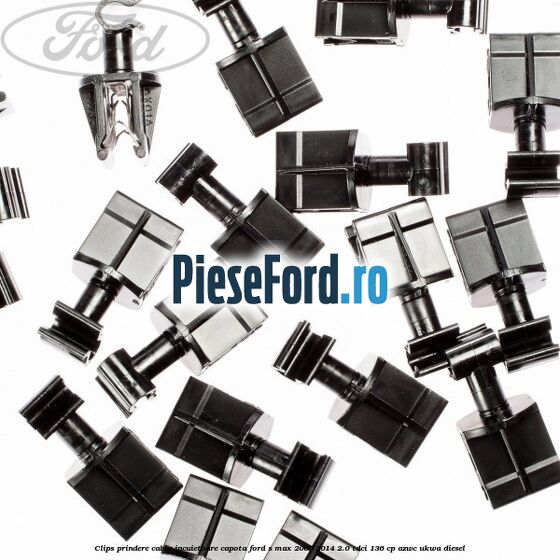 Clips prindere cablu incuietoare capota Ford S-Max 2007-2014 2.0 TDCi 136 cp AZWC, UKWA diesel