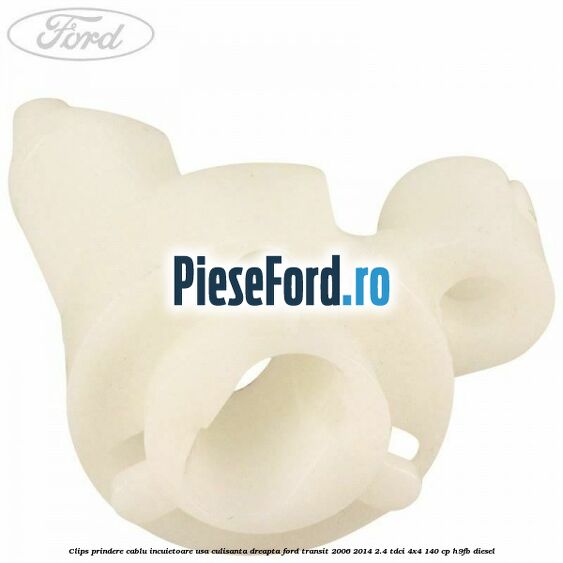 Clips prindere cablu incuietoare usa culisanta dreapta Ford Transit 2006-2014 2.4 TDCi 4x4 140 cp H9FB diesel