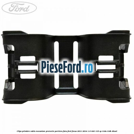 Clips prindere cablu mecanism protectie portiera fata Ford Focus 2011-2014 1.6 TDCi 115 cp T1DA, T1DB diesel