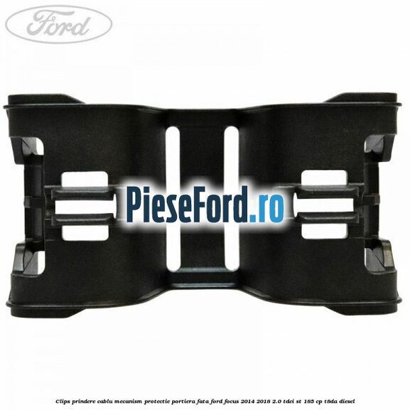 Clips prindere cablu mecanism protectie portiera fata Ford Focus 2014-2018 2.0 TDCi ST 185 cp T8DA diesel