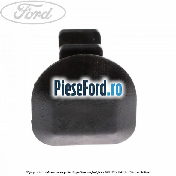 Clips prindere cablu mecanism protectie portiera usa Ford Focus 2011-2014 2.0 TDCi 163 cp TXDB diesel