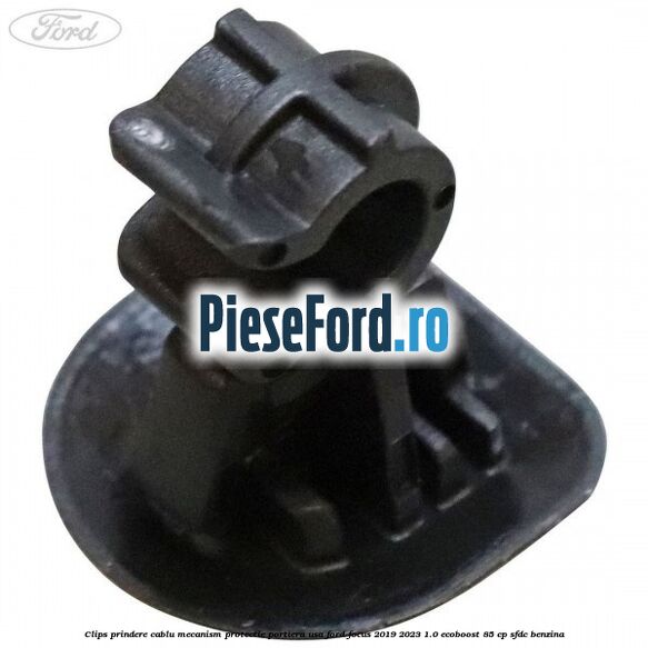 Clips prindere cablu mecanism protectie portiera usa Ford Focus 2019-2023 1.0 EcoBoost 85 cp SFDC benzina