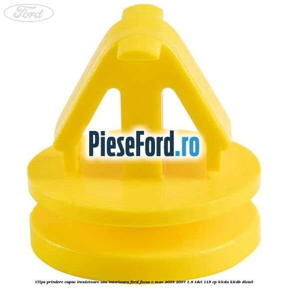 Clips prindere capac incuietoare usa interioara Ford Focus C-Max 2003-2007 1.8 TDCi 115 cp KKDA, KKDB diesel