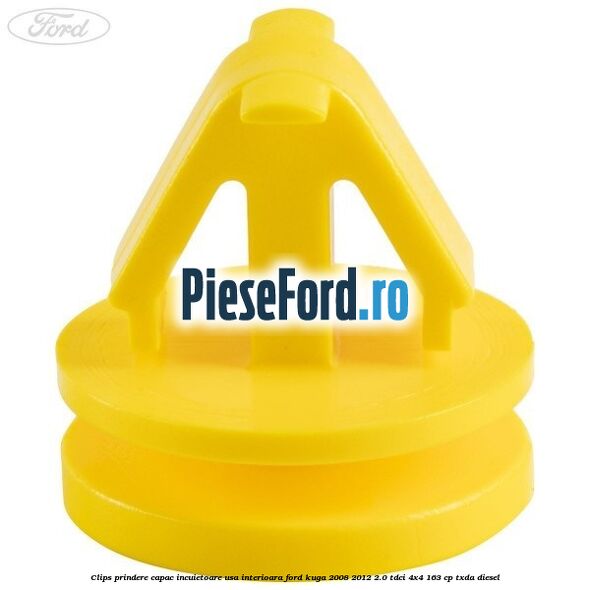 Clips prindere capac incuietoare usa interioara Ford Kuga 2008-2012 2.0 TDCI 4x4 163 cp TXDA diesel