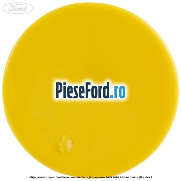 Clips prindere capac incuietoare usa interioara Ford Mondeo 2008-2014 1.8 TDCi 100 cp FFBA diesel