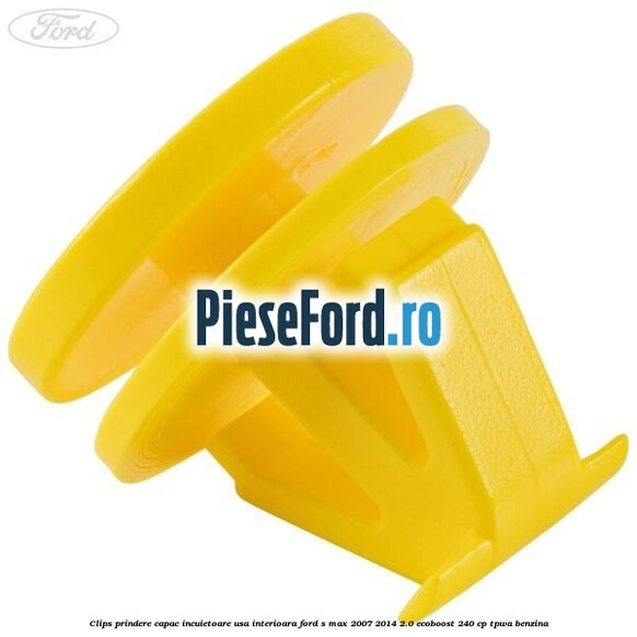 Clips prindere capac incuietoare usa interioara Ford S-Max 2007-2014 2.0 EcoBoost 240 cp TPWA benzina