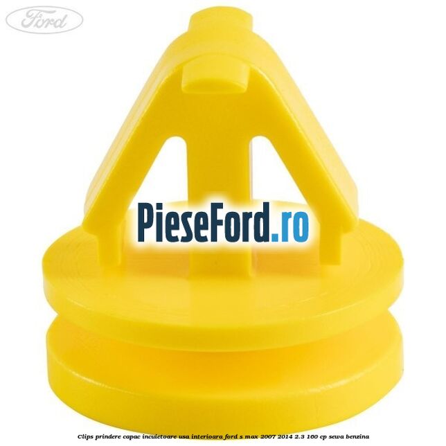 Clips prindere capac incuietoare usa interioara Ford S-Max 2007-2014 2.3 160 cp SEWA benzina