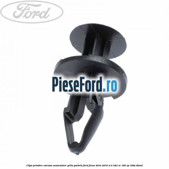 Clips prindere carcasa acumulator, grila parbriz Ford Focus 2014-2018 2.0 TDCi ST 185 cp T8DA diesel