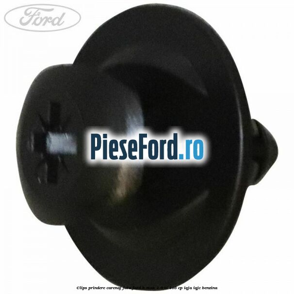 Clips prindere carenaj fata Ford B-Max 1.6 Ti 105 cp IQJA, IQJC benzina