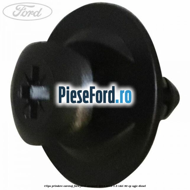 Clips prindere carenaj fata Ford EcoSport 2013-2018 1.5 TDCi 90 cp Clips prindere carenaj fata Ford EcoSport 2013-2018 1.5 TDCi 90 cp UGJE diesel