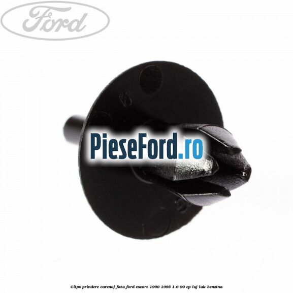 Clips prindere carenaj fata Ford Escort 1990-1995 1.6 90 cp LUJ, LUK benzina