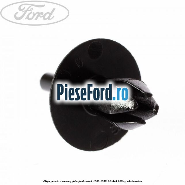 Clips prindere carenaj fata Ford Escort 1990-1995 1.8 4x4 105 cp RDA benzina