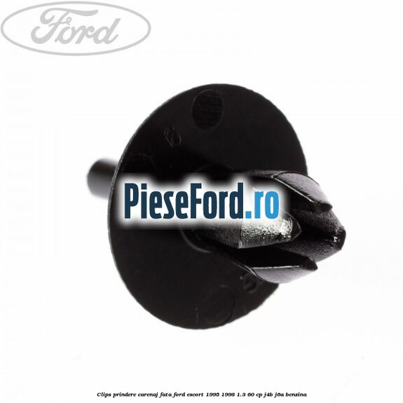 Clips prindere carenaj fata Ford Escort 1995-1998 1.3 60 cp J4B, J6A benzina