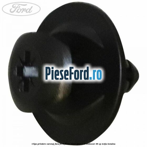 Clips prindere carenaj fata Ford Fiesta 2017-2023 1.0 EcoBoost 95 cp M0JA benzina