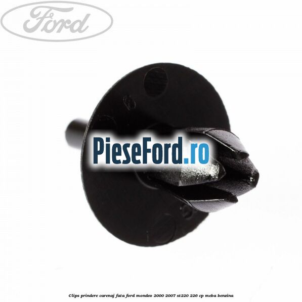 Clips prindere carenaj fata Ford Mondeo 2000-2007 ST220 226 cp MEBA benzina