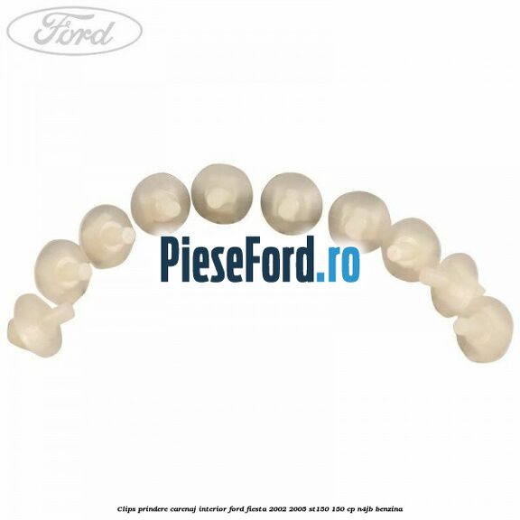 Clips prindere carenaj interior Ford Fiesta 2002-2005 ST150 150 cp N4JB benzina