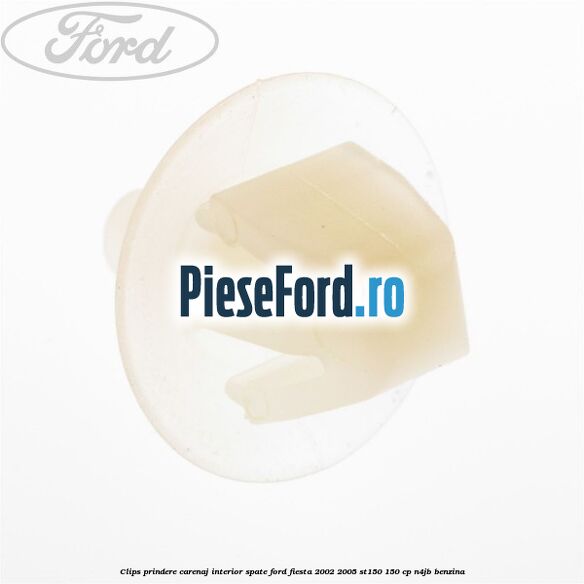 Clips prindere carenaj interior spate Ford Fiesta 2002-2005 ST150 150 cp N4JB benzina