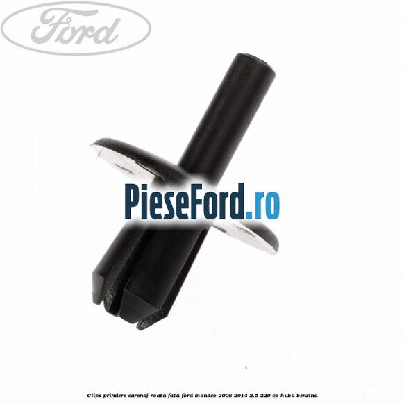 Clips prindere carenaj roata fata Ford Mondeo 2008-2014 2.5 220 cp Clips prindere carenaj roata fata Ford Mondeo 2008-2014 2.5 220 cp HUBA benzina