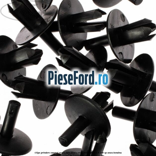 Clips prindere carenaj roata fata Ford S-Max 2007-2014 2.3 160 cp SEWA benzina