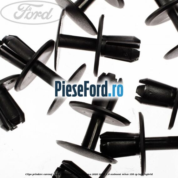Clips prindere carenaj roata fata push pin Ford Puma 2020-2023 1.0 EcoBoost mHEV 155 cp BZJA Hybrid