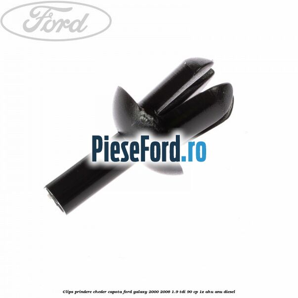 Clips prindere cheder capota Ford Galaxy 2000-2006 1.9 TDI 90 cp 1Z, AHU, ANU diesel