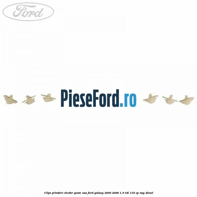Clips prindere cheder geam usa Ford Galaxy 2000-2006 1.9 TDI 115 cp AUY diesel