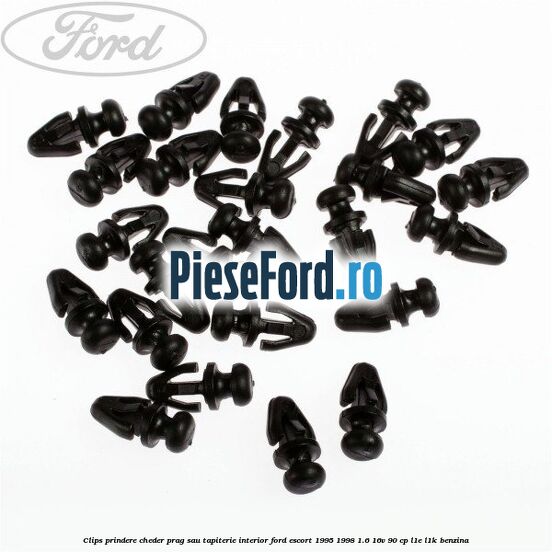 Clips prindere cheder prag sau tapiterie interior Ford Escort 1995-1998 1.6 16V 90 cp L1E, L1K benzina