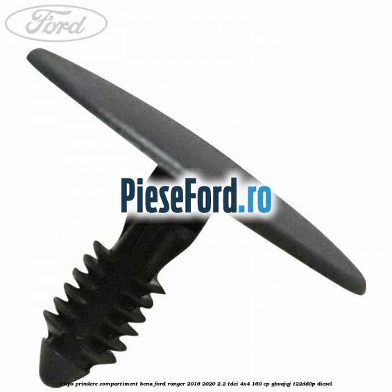 Clips prindere compartiment bena Ford Ranger 2016-2020 2.2 TDCi 4x4 160 cp GBVAJQJ, T22DD0P diesel